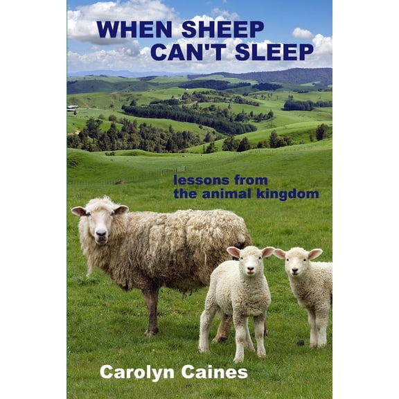 When Sheep Can't Sleep: lessons from the animal kingdom, (Paperback)