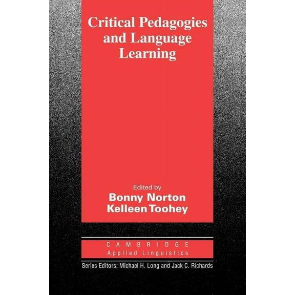 Cambridge Applied Linguistics Critical Pedagogies and Language Learning, (Paperback)