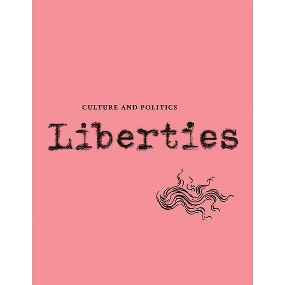 Liberties Journal of Culture and Politics: Volume III, Issue 2 (Paperback)