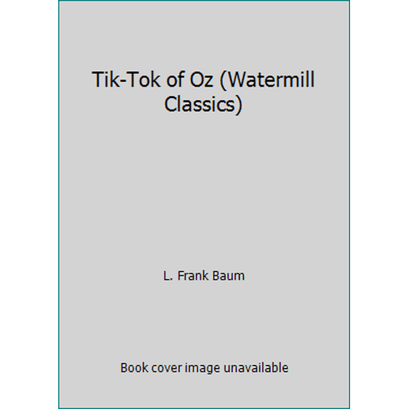 Pre-Owned Tik-Tok of Oz (Paperback) 081672895X 9780816728954