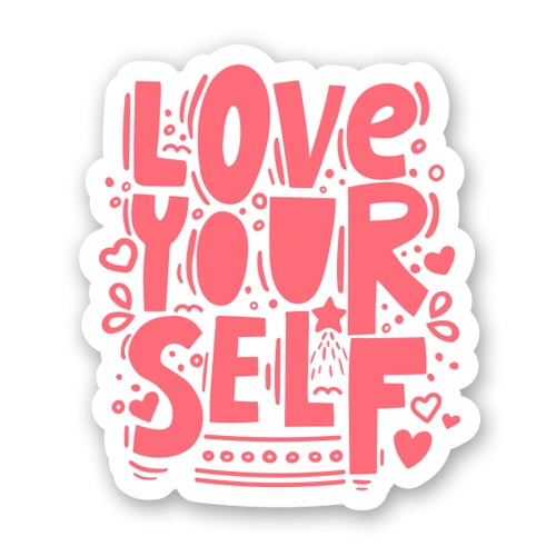 Love Yourself - 8" Vinyl Sticker - For Car Laptop I-Pad - Waterproof Decal