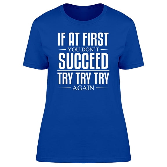 Try Try Try T-Shirt Men -Image by Shutterstock, Male 3X-Large