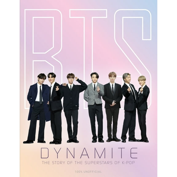 BTS - Dynamite : The Story of the Superstars of K-Pop (Hardcover)