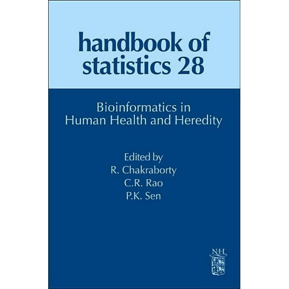 Handbook of Statistics Bioinformatics in Human Health and Heredity: Volume 28, Book 28, (Hardcover)