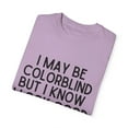thumbnail image 3 of Novelty Colorblind Daltonism Achromatopsia Eye Disorders Hilarious Colour-Blindness Eyesight Impairment Unisex Garment-Dyed T-shirt, 3 of 4