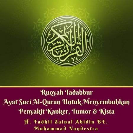 Ruqyah Tadabbur Ayat Suci Al-Quran Untuk Menyembuhkan Penyakit Kanker, Tumor & Kista -