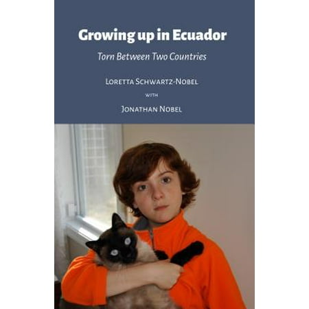 Growing Up In Ecuador - eBook (Best Places In Ecuador)