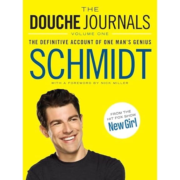 Pre-Owned The Douche Journals: 2005-2010, Volume 1: The Definitive Account of One Man's Genius (Paperback) 0062238671 9780062238672