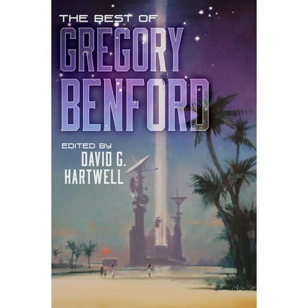 The Best of Gregory Benford - eBook (Gregory And The Hawk For The Best)