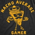 thumbnail image 2 of Mens Nacho Average Gamer T Shirt Funny Nerdy Video Game Novelty Tee Graphic Tees, 2 of 9