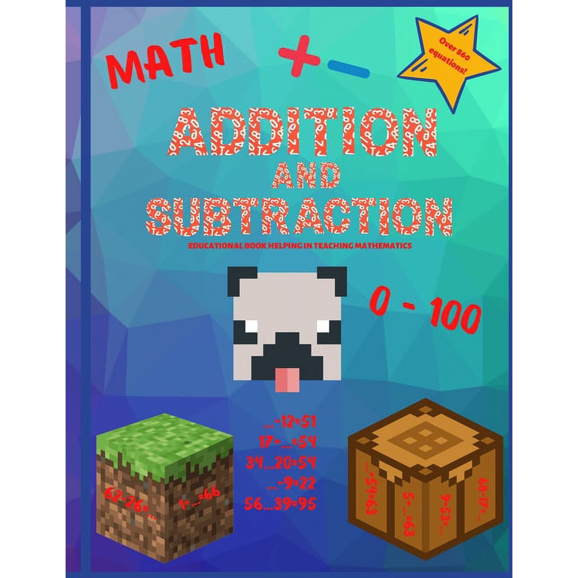Addition and subtraction: Math workbook. Digits 0-100. Over 860 equations. (Paperback)
