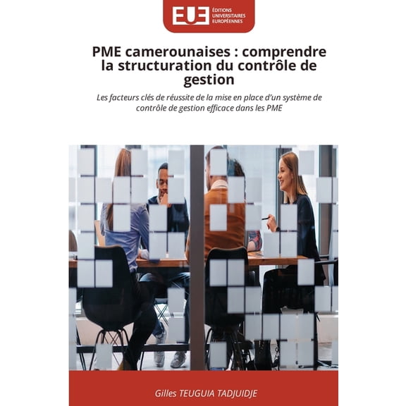 PME camerounaises: comprendre la structuration du contrôle de gestion, (Paperback)