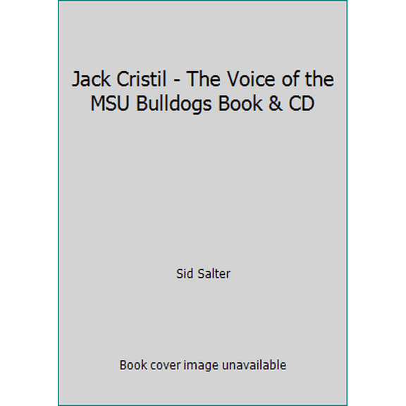 Pre-Owned Jack Cristil - The Voice of the MSU Bulldogs Book & CD (Hardcover) 1597253472 9781597253475