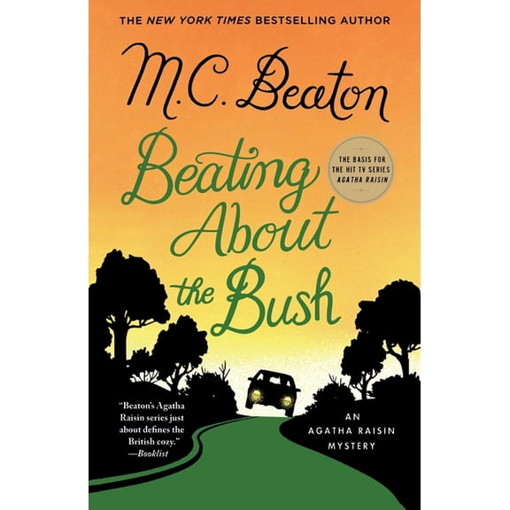 Agatha Raisin Beating About the Bush, Book 30, (Paperback)