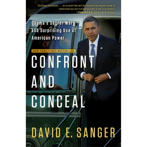 Pre-Owned Confront and Conceal: Obama's Secret Wars and Surprising Use of American Power (Paperback 9780307718037) by David E Sanger