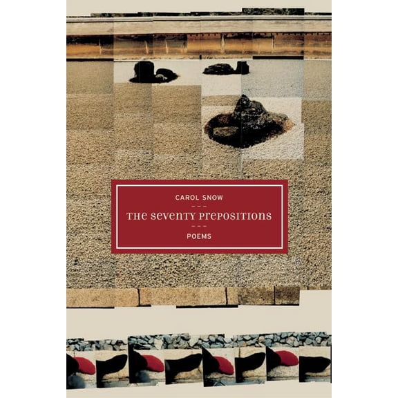 New California Poetry: The Seventy Prepositions : Poems (Series #10) (Edition 1) (Paperback)