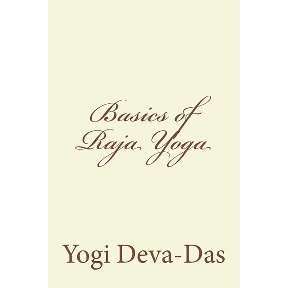 Basics of Raja Yoga, (Paperback)