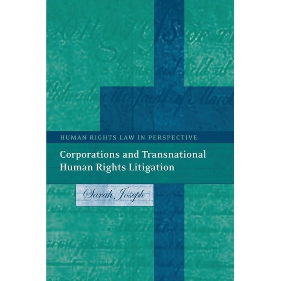 Human Rights Law in Perspective Corporations and Transnational Human Rights Litigation, Book 4, (Hardcover)