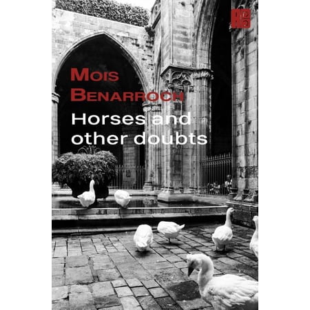 Mois Benarroch Books Horses and other doubts Book 7 (Paperback)