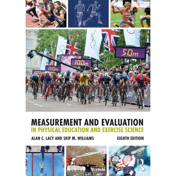 Measurement and Evaluation in Physical Education and Exercise Science, (Paperback)