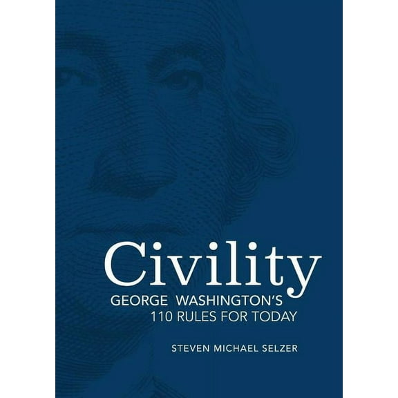 Civility : George Washington's 110 Rules for Today (Hardcover)