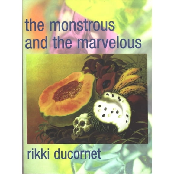 The Monstrous and the Marvelous, (Paperback)