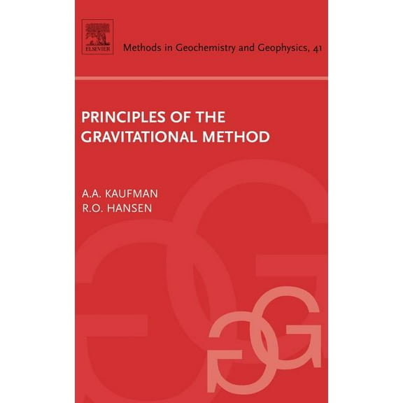 Methods in Geochemistry and Geophysics Principles of the Gravitational Method: Volume 41, Book 41, (Hardcover)