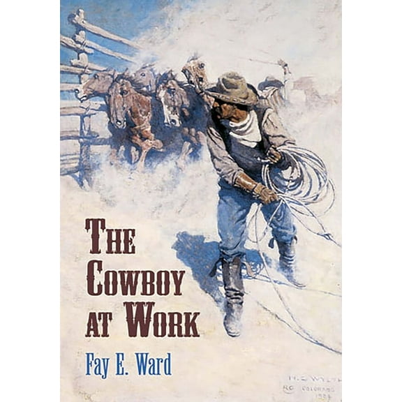The Cowboy at Work, (Paperback)