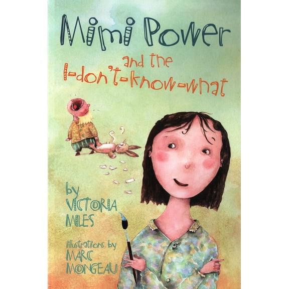 Mimi Power and the I-Don't-Know-What (Paperback)
