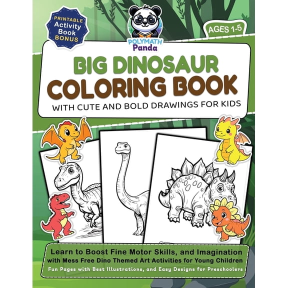 Big Dinosaur Coloring Book with Cute and Bold Drawings for Kids Ages 1-5: Learn to Boost Fine Motor Skills, and Imaginat, (Paperback)