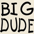 thumbnail image 3 of CafePress - Big Dude Little Dude Light T Shirt - Light T-Shirt - CP, 3 of 4