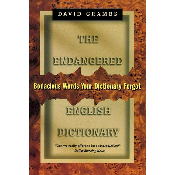 Endangered English Dictionary: Bodacious Words Your Dictionary Forgot, (Paperback)