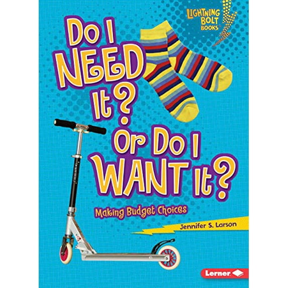 Pre-Owned Do I Need It? or Do I Want It?: Making Budget Choices (Paperback) 0761356649 9780761356646