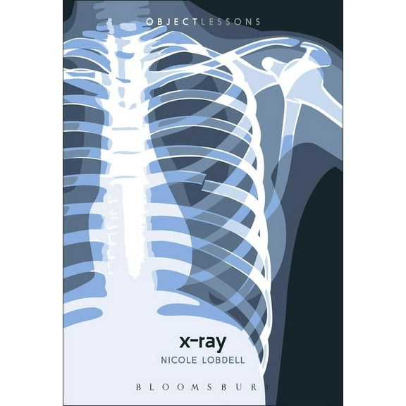 Object Lessons: X-Ray (Paperback)