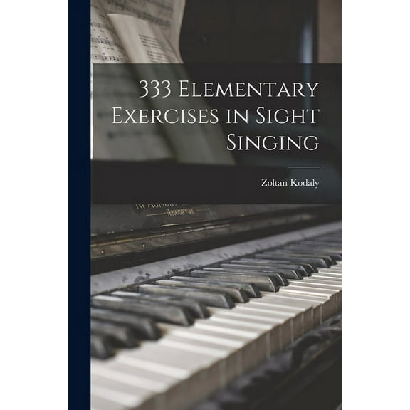 333 Elementary Exercises in Sight Singing, (Paperback)