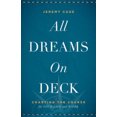 thumbnail image 1 of All Dreams on Deck: Charting the Course for Your Life and Work, 1 of 4