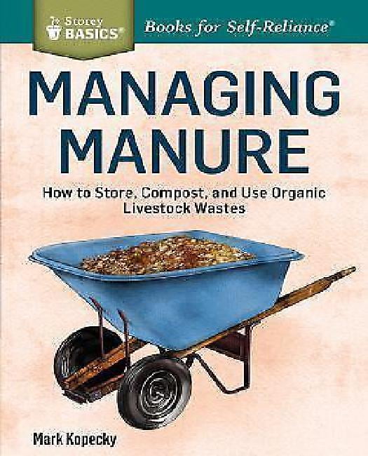 Managing Manure How to Store, Compost, and Use Organic Livestock Wastes Walmart Canada