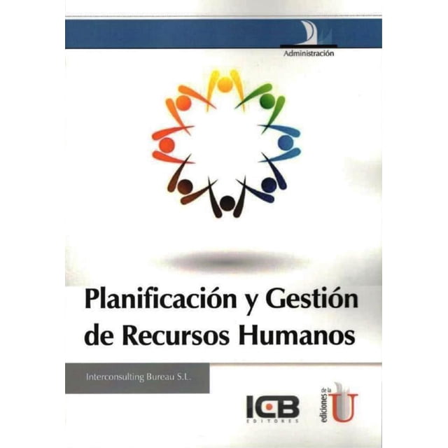 PLANIFICIACION Y GESTION DE RECURSOS HUMANOS EDICIONES DE LA U INTERCONSULTING S.L.