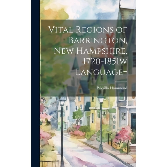 Vital Regions of Barrington, new Hampshire, 1720-1851w language= (Hardcover)