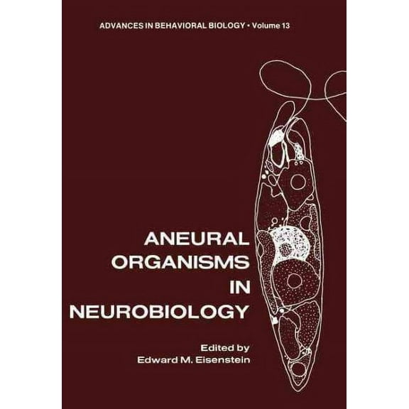 Advances in Behavioral Biology: Aneural Organisms in Neurobiology (Paperback)