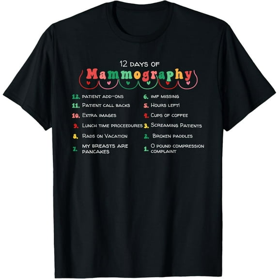 Mammographer Christmas Mammo Tech 12 Days Of Mammography T-Shirtmen and women can wear, black, white, gifts.S,M,L,XL,2XL,3XL,1552XL
