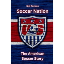 Soccer Nation: The American Soccer Story, (Paperback)