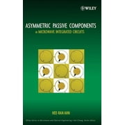 Wiley Microwave and Optical Engineering: Asymmetric Passive Components in Microwave Integrated Circuits (Hardcover)