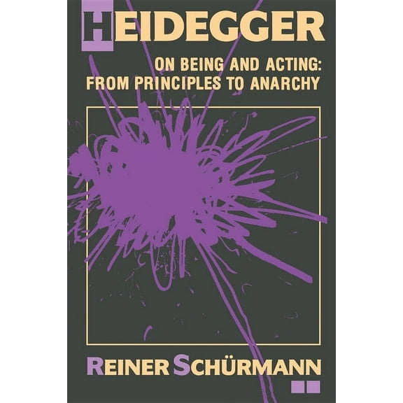 Studies in Phenomenology and Existential Heidegger on Being and Acting: From Principles to Anarchy, (Paperback)