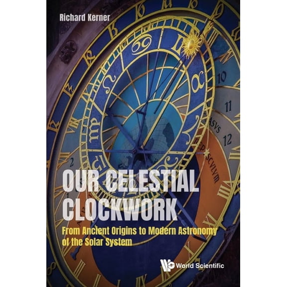 Our Celestial Clockwork, (Paperback)