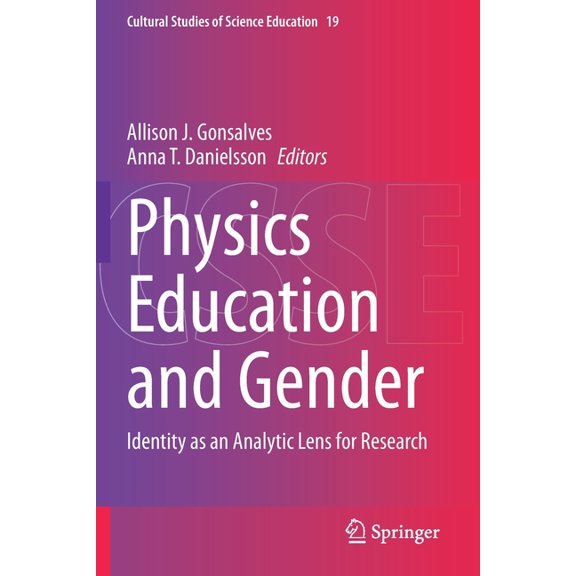 Cultural Studies of Science Education Physics Education and Gender: Identity as an Analytic Lens for Research, Book 19, (Paperback)