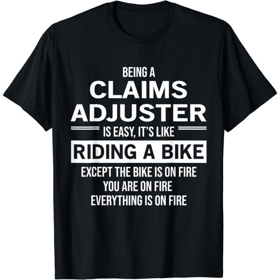 Insurance Claims Adjuster Is Easy T-Shirt