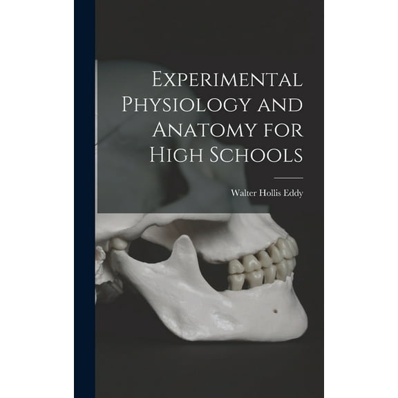 Experimental Physiology and Anatomy for High Schools (Hardcover)