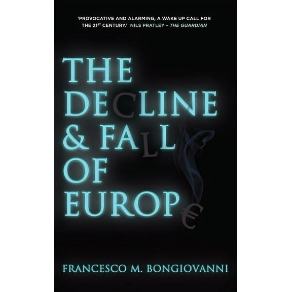 The Decline and Fall of Europe, (Hardcover)