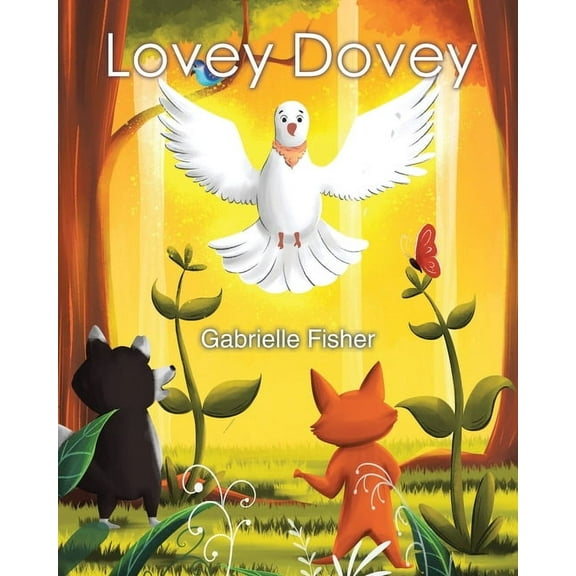 Lovey Dovey: a children's book about connection, love, peace and giving, (Paperback)